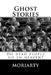 Ghost Stories: Do dead people go to heaven? by Dean Moriarty