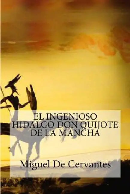 Don Quijote by De Cervantes, Miguel