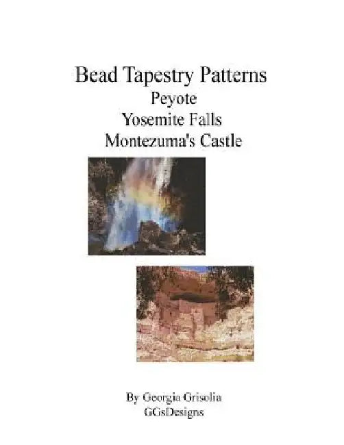 Bead Tapestry Patterns Peyote Yosemite Falls Montezuma's Castle by Georgia Grisolia