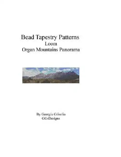 Bead Tapestry Patterns Loom Organ Mountains Panorama by Georgia Grisolia
