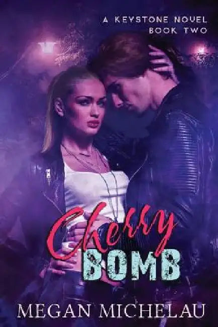 Cherry Bomb: A Keystone Novel, Book Two by Victoria Miller