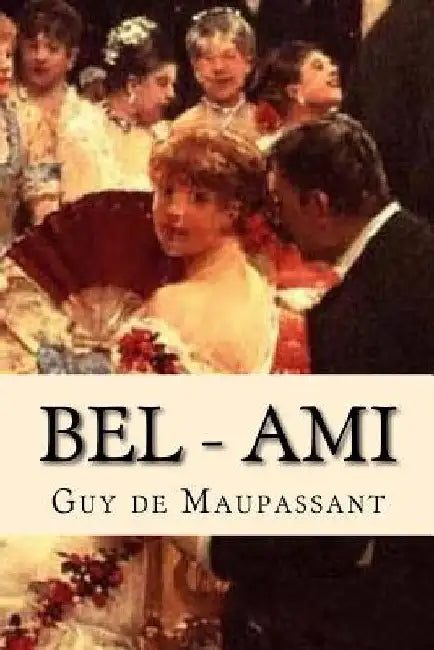 Bel - Ami by Yanez, Damilys