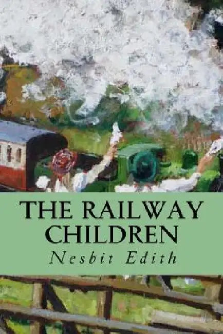 The Railway Children by Edith Nesbit