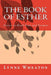 The Book of Esther: Easier-to-Read Font and Format by Lynne Wheaton