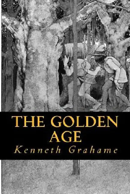 The Golden Age by Kenneth Grahame