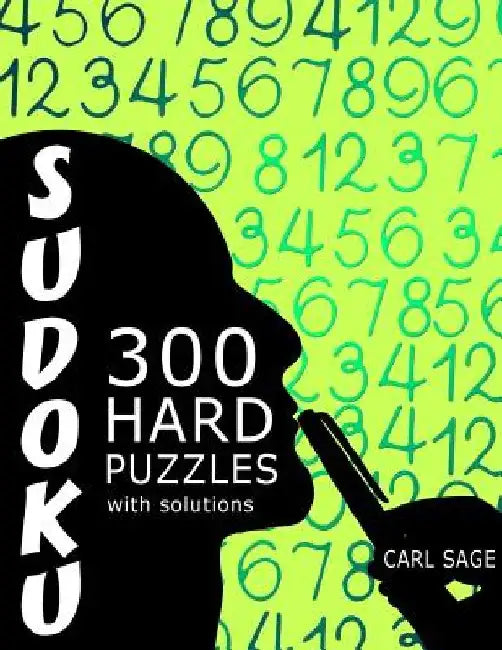 Sudoku 300 Hard Puzzles With Solutions. by Carl Sage