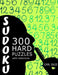 Sudoku 300 Hard Puzzles With Solutions. by Carl Sage