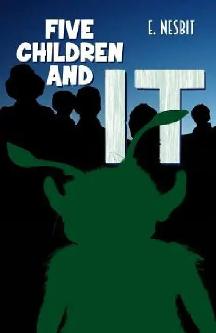 Five Children and It by E. Nesbit