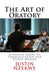 The Art of Oratory: Effective guide to Communication and Speech Making by Justin C. Nzekwe