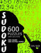 600 Sudoku Puzzles. 300 Hard and 300 Extra Hard, with solutions. by Carl Sage