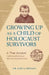 Growing Up as a Child of Holocaust Survivors: A True Account (Unfortunately too many other have been forever lost) by Josef J. Fridman