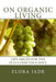 On Organic Living: Life Hacks for the Eco-Conscious Soul by Flora Jade