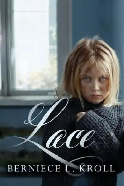 Lace by Berniece L. Kroll
