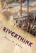 Riverthink: Haiku, Senryu & Tanka by Paul F. Lenzi