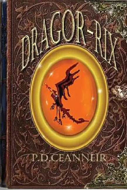 Dragor-Rix: Stories from the Rawn Sagas by P. D. Ceanneir
