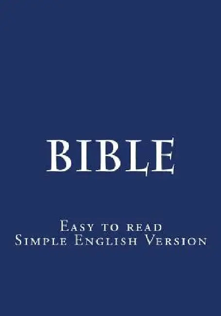 Bible: Easy to read - Simple English Version by S. Royle
