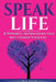 Speak Life: 31 Powerful Affirmations That Will Change Your Life by Treal Ravenel