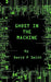 Ghost in the Machine by David P. Smith