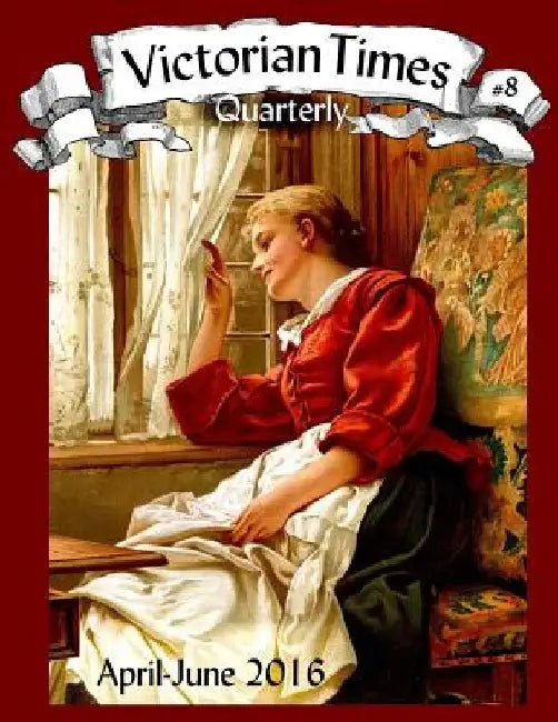 Victorian Times Quarterly #8 by Moira Allen