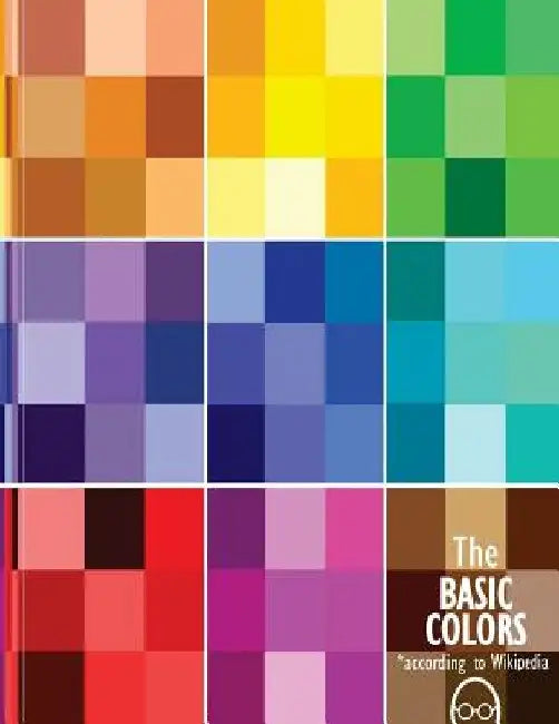 The BASIC COLORS*: *according to Wikipedia by Andres Velasquez