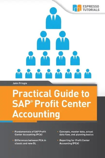 Practical Guide to SAP Profit Center Accounting by John Pringle