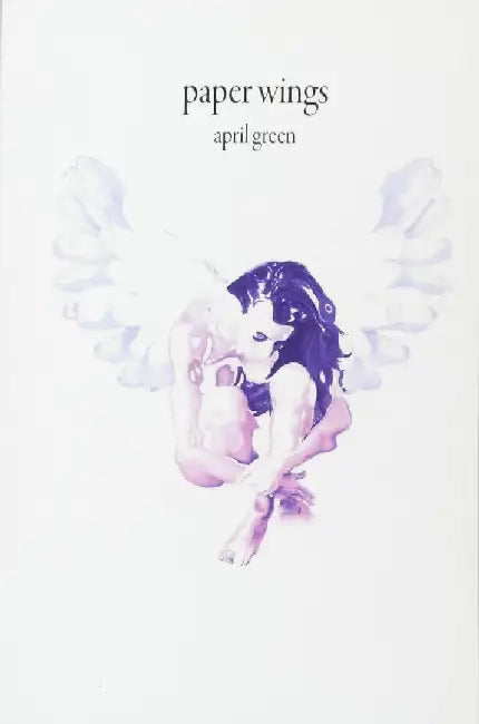 Paper Wings: Illustrated Poems and Haikus