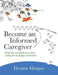 Become an Informed Caregiver: What You Should Know When Caring for an Aging Loved One by Deanne Morgan