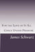 For the Love of It All: Grace Under Pressure by James Schwarz