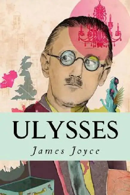 Ulysses by James Joyce