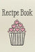 Recipe Book: Love by Creative Notebooks