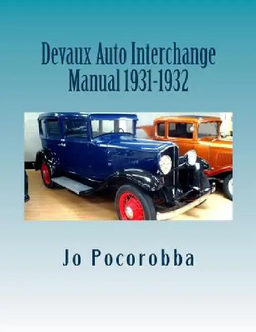 Devaux Auto Interchange Manual 1931-1932 by Jo Pocorobba
