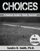 Choices a Criminal Justice Workbook by Sandra D. Smith