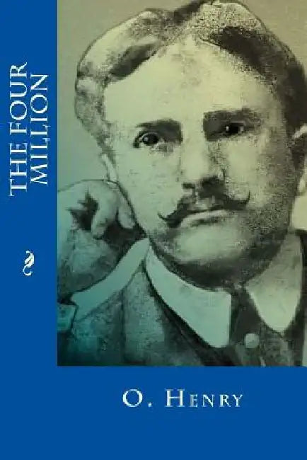The Four Million by O. Henry
