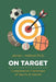 On Target: Comparative Challenges of Sports & Games by James I. Wallace Ph. D.