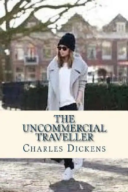 The Uncommercial Traveller by Ravell
