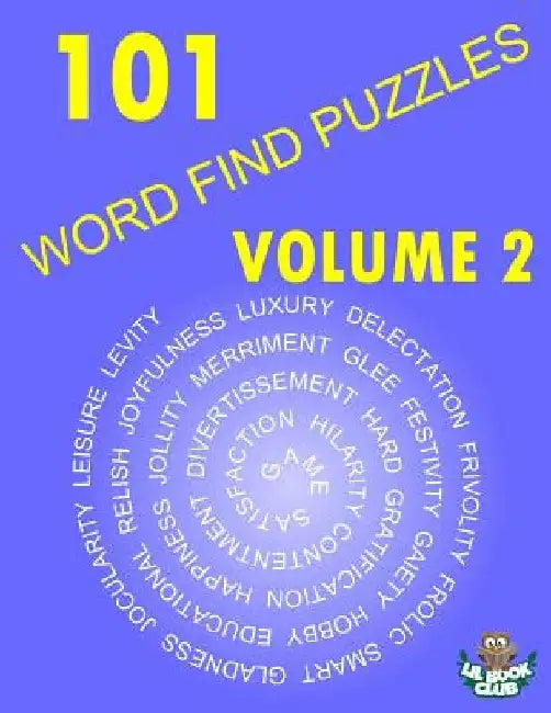 101 Word Find Puzzles Vol. 2: More Themed Word Searches, Puzzles to Sharpen Your Mind by Lil Book Club