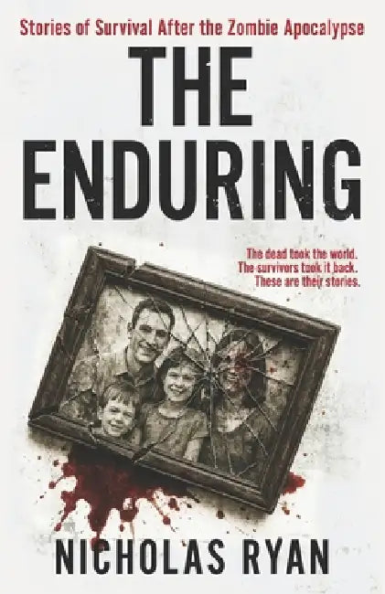 The Enduring: Stories of Surviving the Apocalypse by Nicholas Ryan