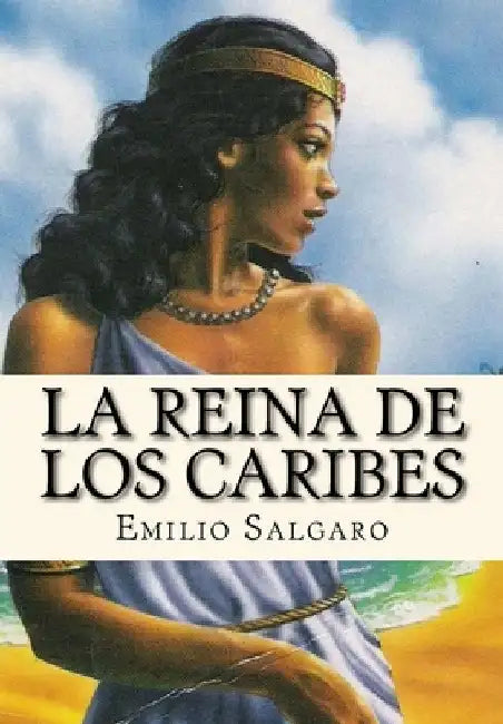 La Reina de los Caribes (Spanish Edition) by Valera, J. R.