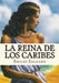 La Reina de los Caribes (Spanish Edition) by Valera, J. R.