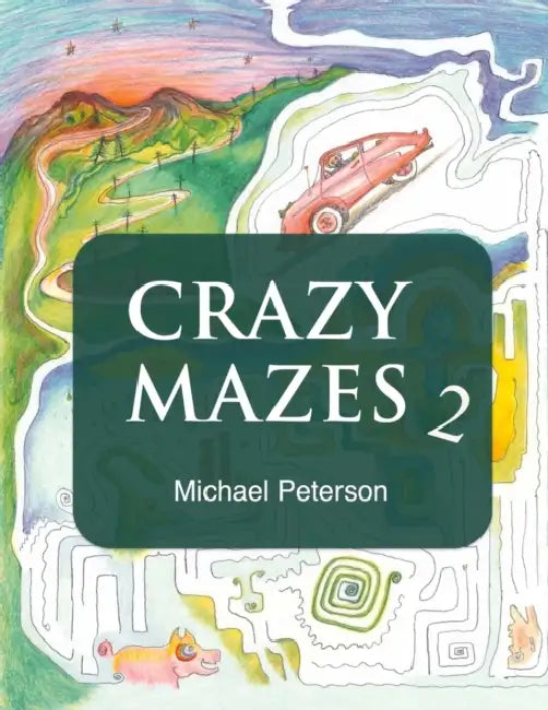 Crazy Mazes by Michael Peterson, Anne Peterson, Anne Peterson