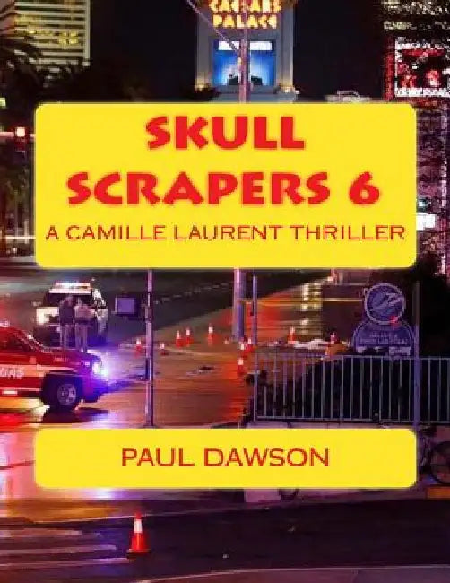 Skull Scrapers 6: A Camille Laurent Thriller by Paul Dawson