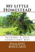 My little Homestead: Seeking a self sufficient way by Philippe Boucard