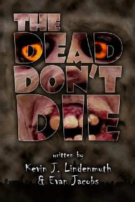 The Dead Don't Die by Evan Jacobs