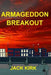Armageddon Breakout by Jack Kirk