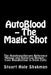 AutoBlood -- The Magic Shot: The Autohemotherapy Reference Manual and Historical Review -- from Bloodletting to Stem Cells by Stuart Hale Shakman