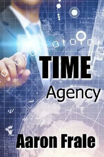 Time Agency by Aaron Frale