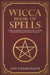 Wicca Book of Spells: A Book of Shadows for Wiccans, Witches, and Other Practitioners of Magic by Lisa Chamberlain