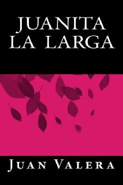 Juanita La Larga by Books, Onlyart