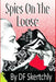 Spies On The Loose by D. F. Skertchly