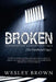 Broken: Confessions of a Codependent Man by Wesley Eugene Brown